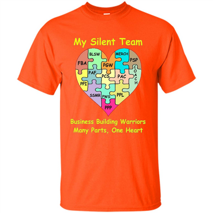 Business Building Warriors T-shirt My Silent Team Many Parts, One Heart Orange