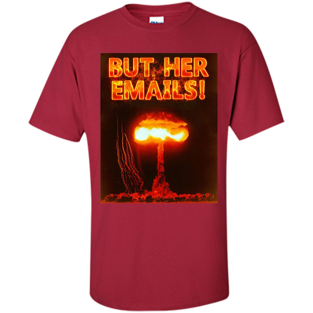 Funny American T-shirt But Her Emails Cardinal