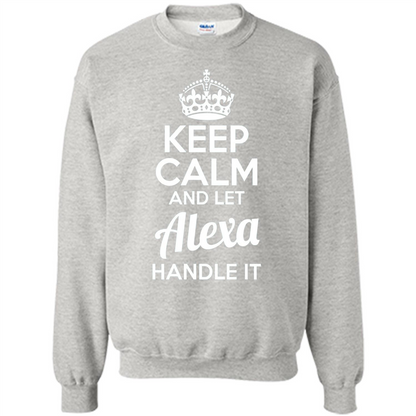 Alexa T-shirt Keep Calm and Let Alexa Handle It