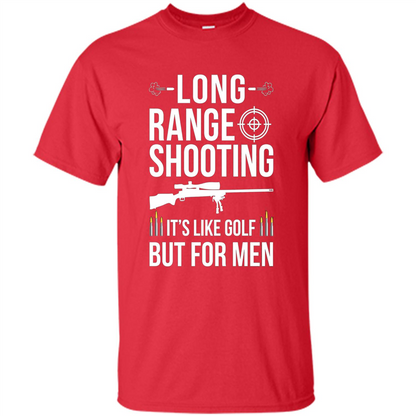 Long Range Shooting It'S Like Golf But For Men T-shirt Red