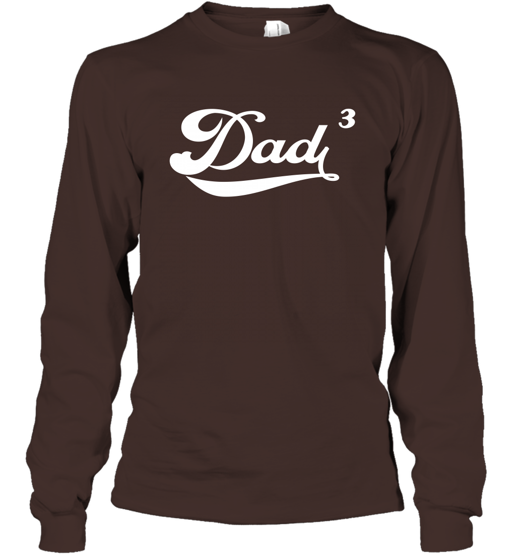 Dad 3 Cubed Dad To The Third Power Three Kids Shirt Long Sleeve T-Shirt Long Sleeve T-Shirt Dark Chocolate
