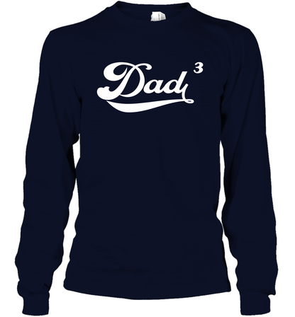 Dad 3 Cubed Dad To The Third Power Three Kids Shirt Long Sleeve T-Shirt Long Sleeve T-Shirt Navy