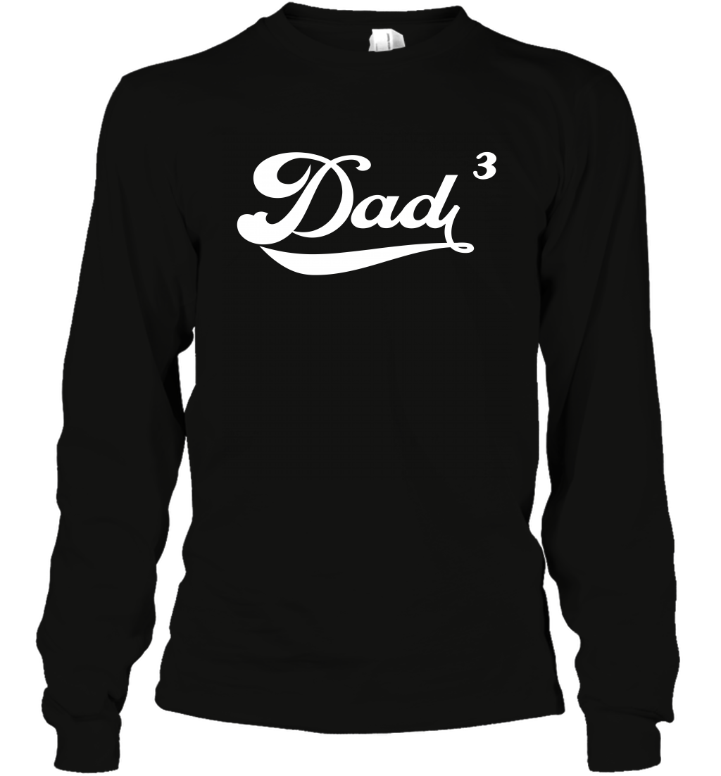 Dad 3 Cubed Dad To The Third Power Three Kids Shirt Long Sleeve T-Shirt Long Sleeve T-Shirt Black