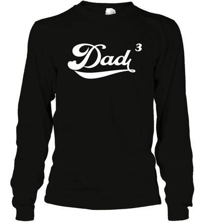Dad 3 Cubed Dad To The Third Power Three Kids Shirt Long Sleeve T-Shirt Long Sleeve T-Shirt Black