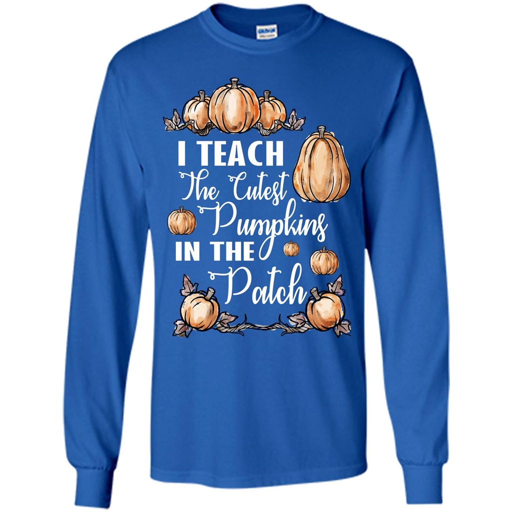 Halloween T-shirt I Teach The Cutest Pumpkins In The Patch Royal