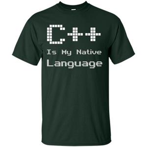 IT T-shirt C++ Is My Native Language