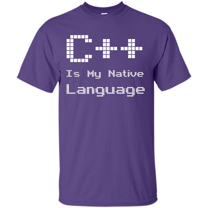 IT T-shirt C++ Is My Native Language Purple