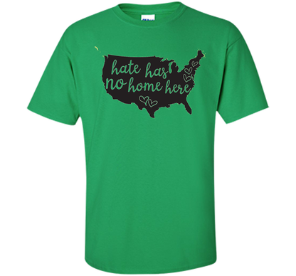 Hate Has No Home Here USA Equality Diversity T-shirt cool shirt Irish Green