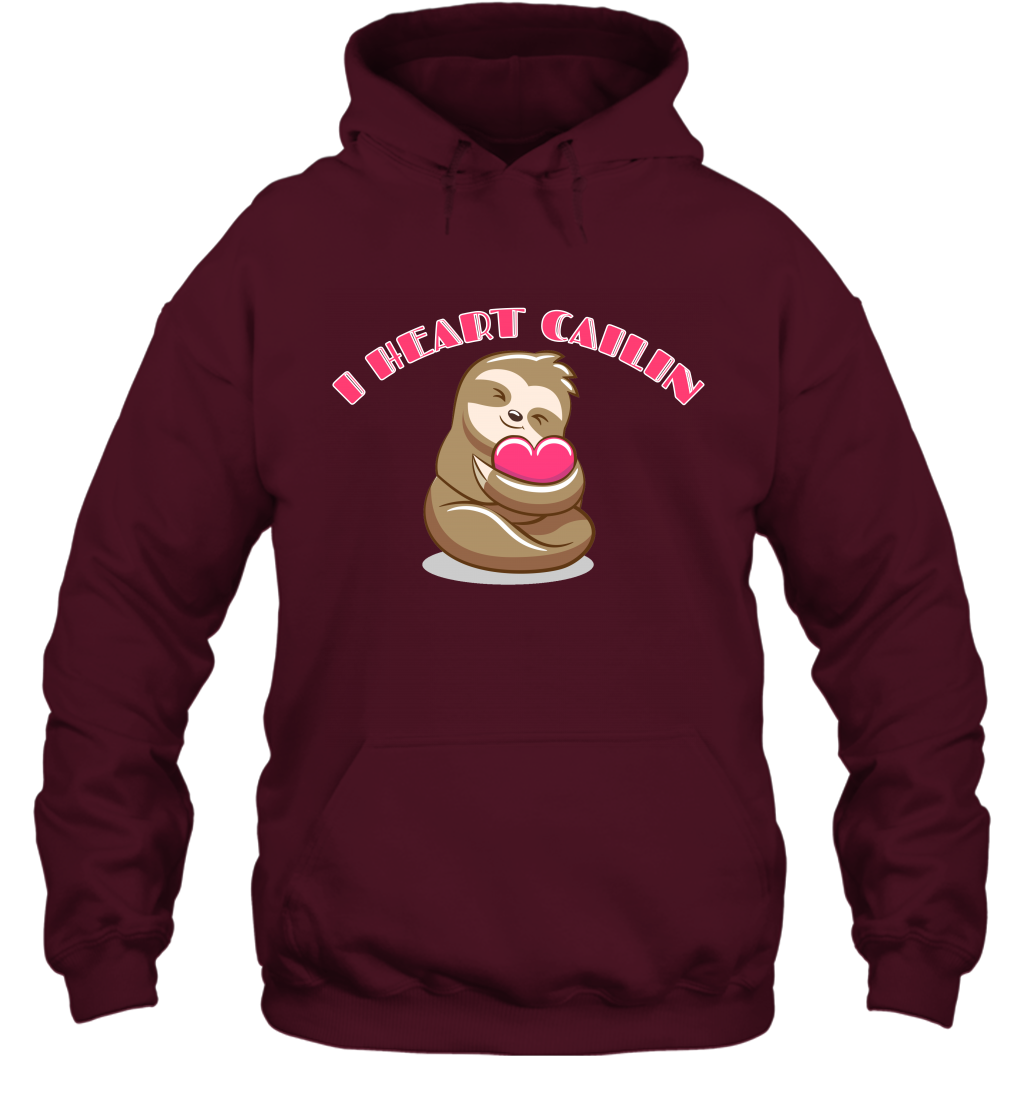 I Heart Cailin Sloth Shirt Hoodie Hoodie Maroon
