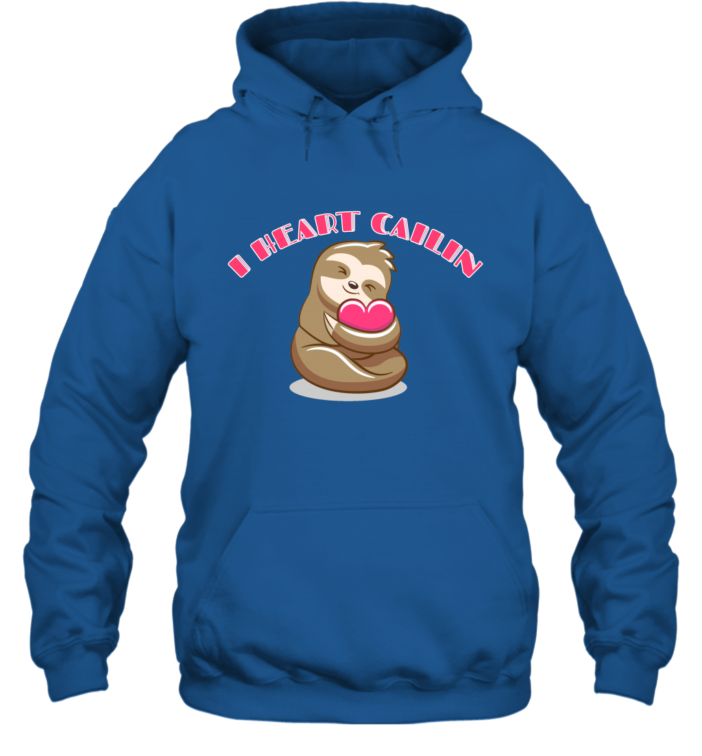 I Heart Cailin Sloth Shirt Hoodie Hoodie Royal