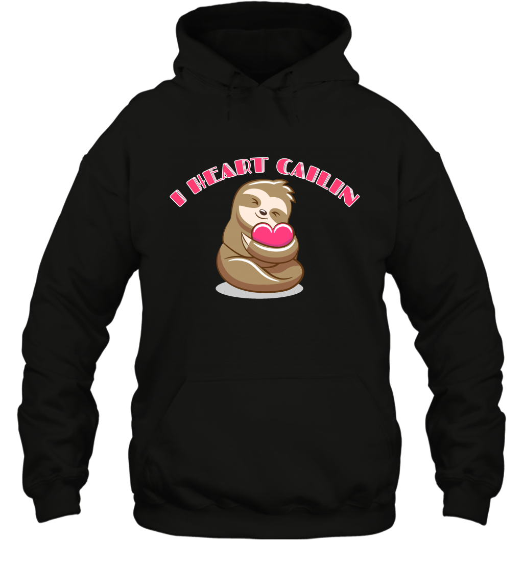 I Heart Cailin Sloth Shirt Hoodie Hoodie Black