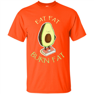 Avocado T-shirt Eat Fat Burn Fat T-shirt