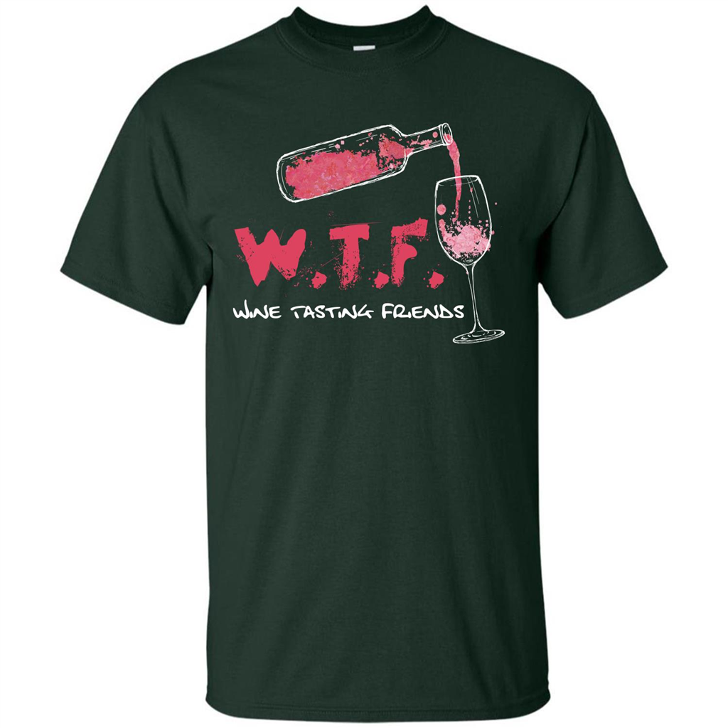 Wine T-shirt W.T.F Wine Tasting Friends T-shirt Forest Green
