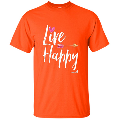 Inspirational Motivational Uplifting T-shirt Live Happy Orange