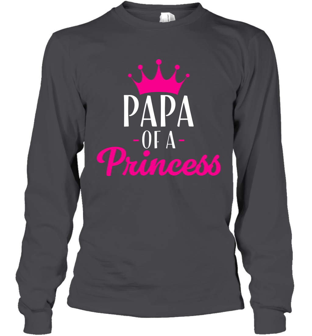 Papa Of A Princess Daddy Father Shirt Long Sleeve T-Shirt Long Sleeve T-Shirt Dark Heather