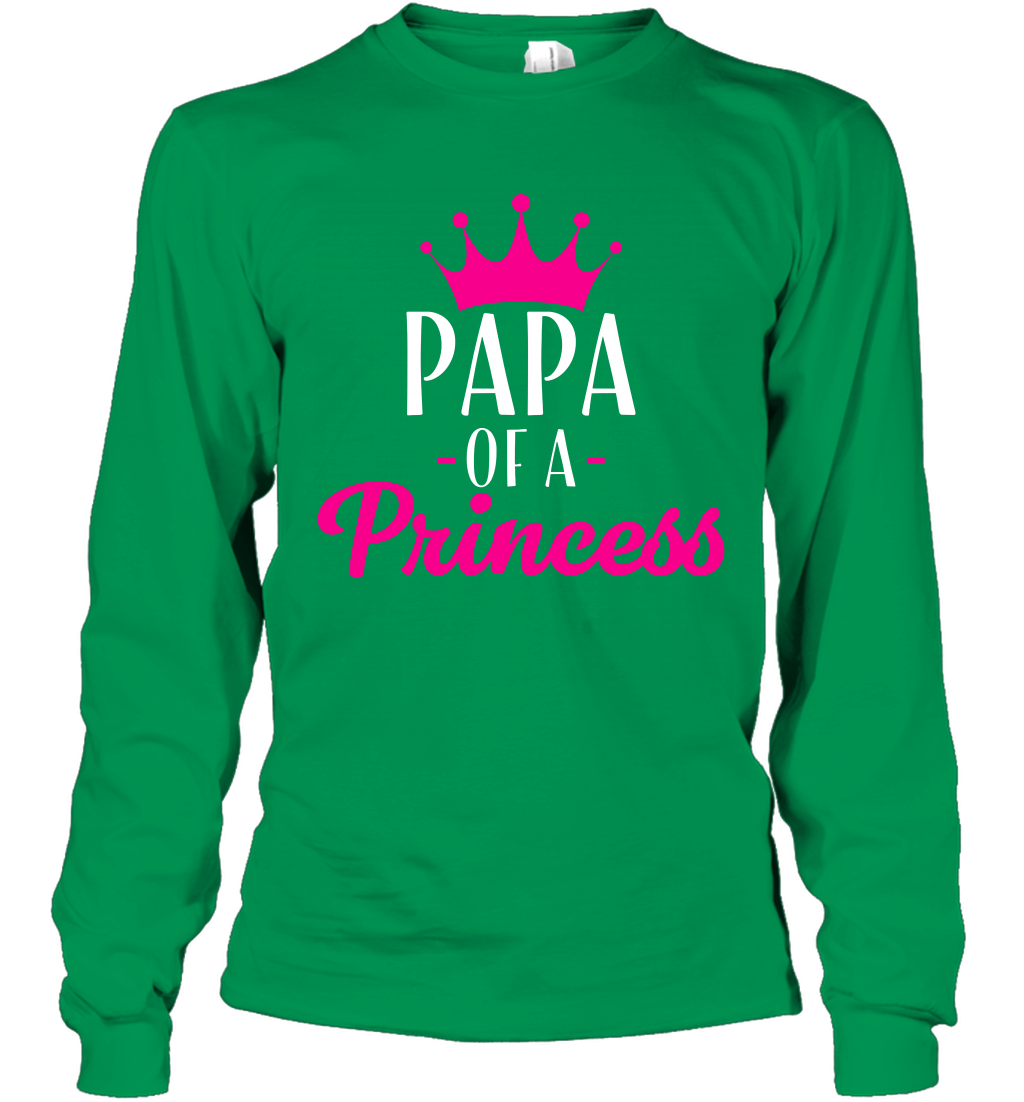 Papa Of A Princess Daddy Father Shirt Long Sleeve T-Shirt Long Sleeve T-Shirt Irish Green