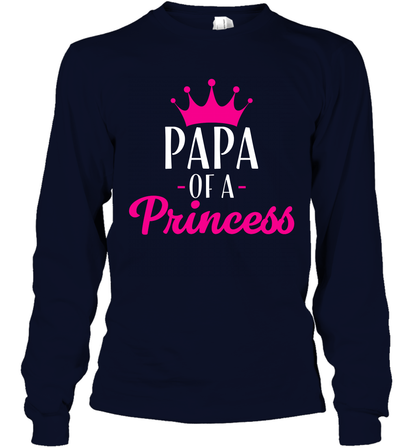 Papa Of A Princess Daddy Father Shirt Long Sleeve T-Shirt Long Sleeve T-Shirt Navy
