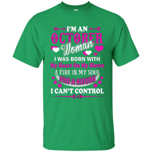 I'm An October Woman T-Shirt I Was Born With My Heart On My Sleeve