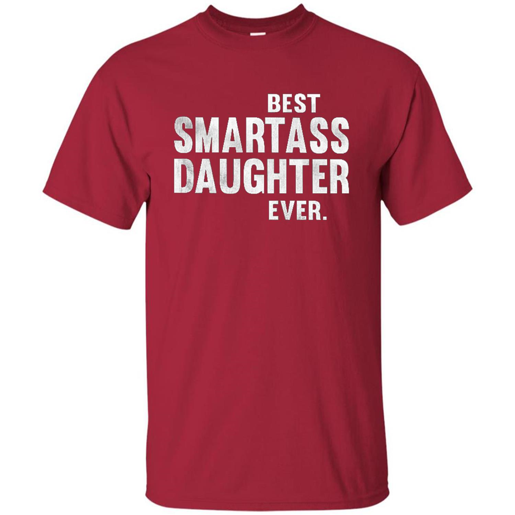 Funny Best Smartass Daughter Ever. T-shirts Cardinal