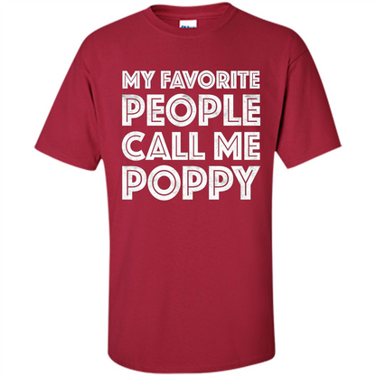 Fathers Day T-shirt My Favorite People Call Me Poppy Cardinal
