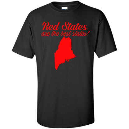 Maine T-Shirt Red States Are The Best States Black