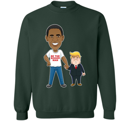 Funny Obama and Trump "Be The Bigger Man" T-shirt Forest Green