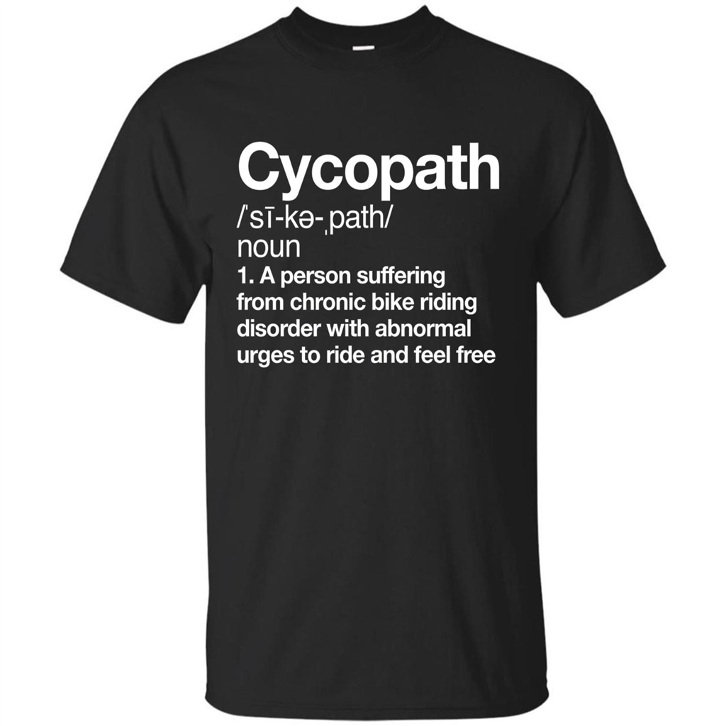 Funny Cycopath Definition T-shirt Crazy Bike Black