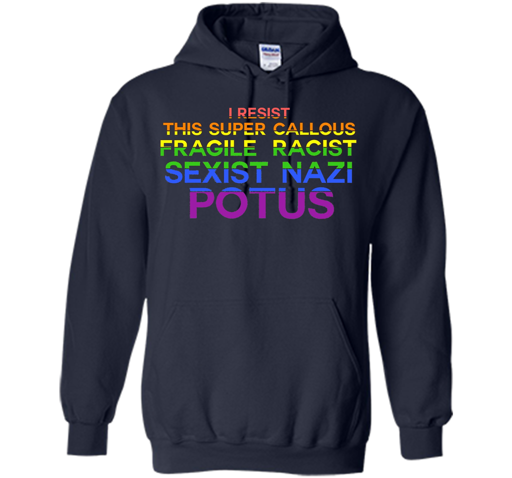 I Resist This Super Callous Fragile Racist Sexist Nazi Potu T-shirt Navy