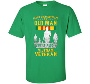 Mens Never Underestimate an OLD MAN Vietnam Veteran - Gift Tee cool shirt
