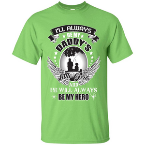 Family T-shirt I’ll Always Be My Daddy’s Little Girl