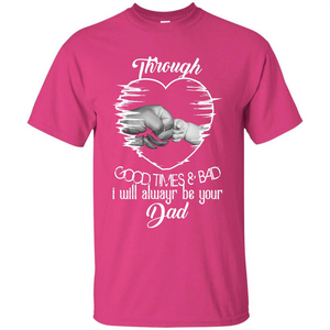 Daddy T-shirt I Will Always Be Your Dad
