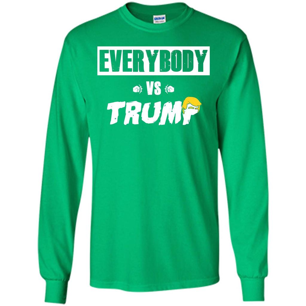 Funny American T-shirt Everybody Vs Trump Irish Green