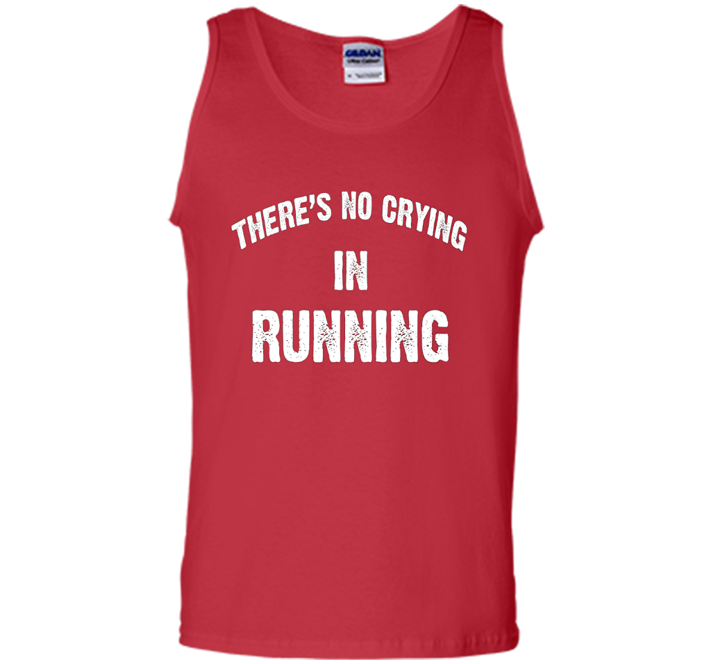 There is no crying in RUNNING Tshirt Best gift for you shirt Red