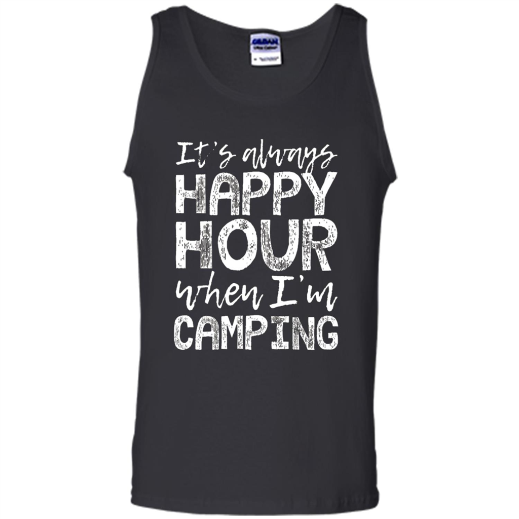It's Always Happy Hour When I'm Camping T-shirt Black