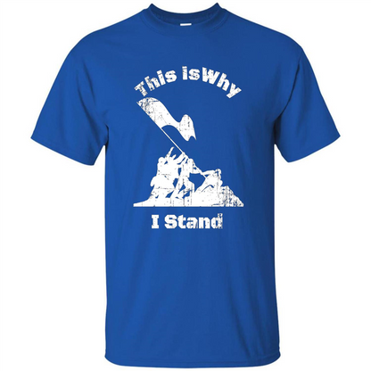 Military T-Shirt This Is Why I Stand Royal