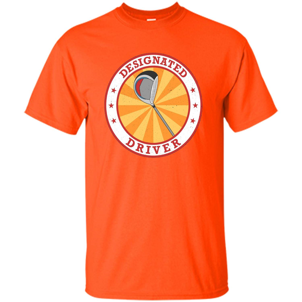 Golf T-shirt Designated Driver Funny Golf T-shirt Orange