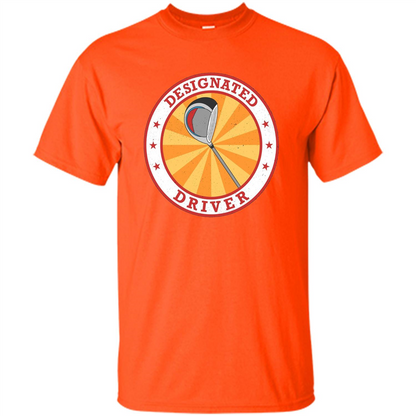 Golf T-shirt Designated Driver Funny Golf T-shirt Orange