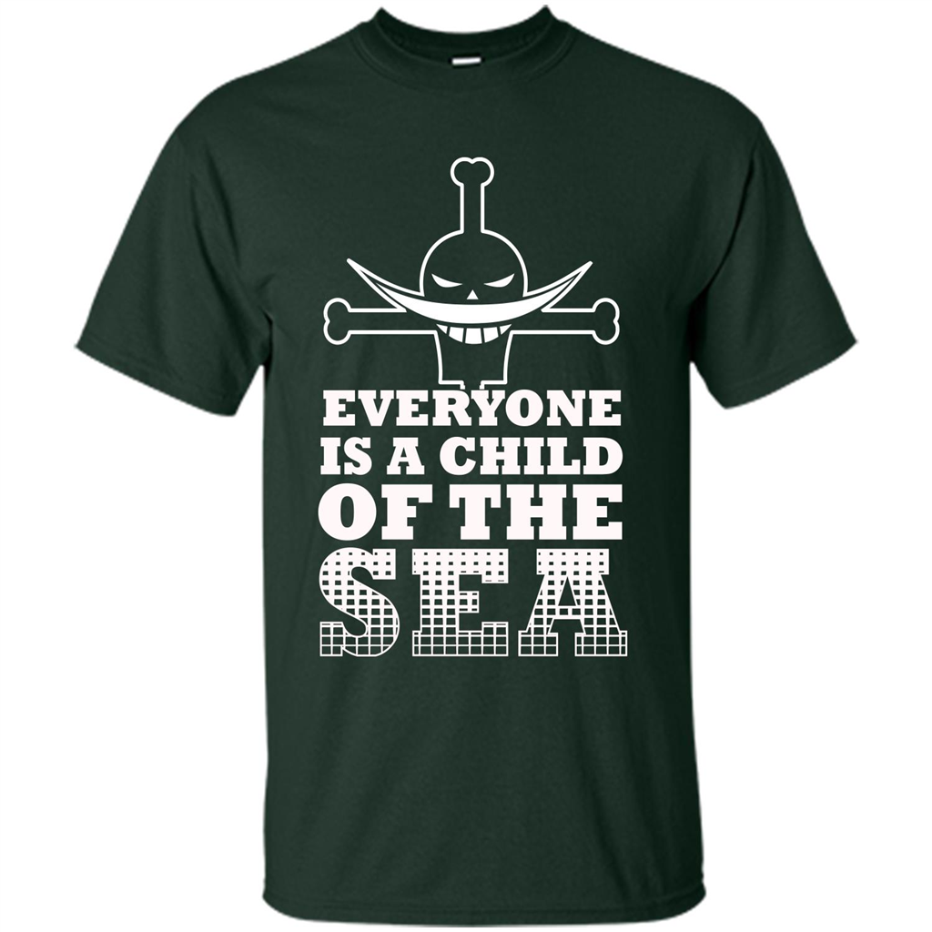 Sea. Everyone Is A Child Of The Sea T-shirt Forest Green