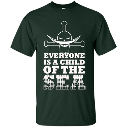 Sea. Everyone Is A Child Of The Sea T-shirt Forest Green