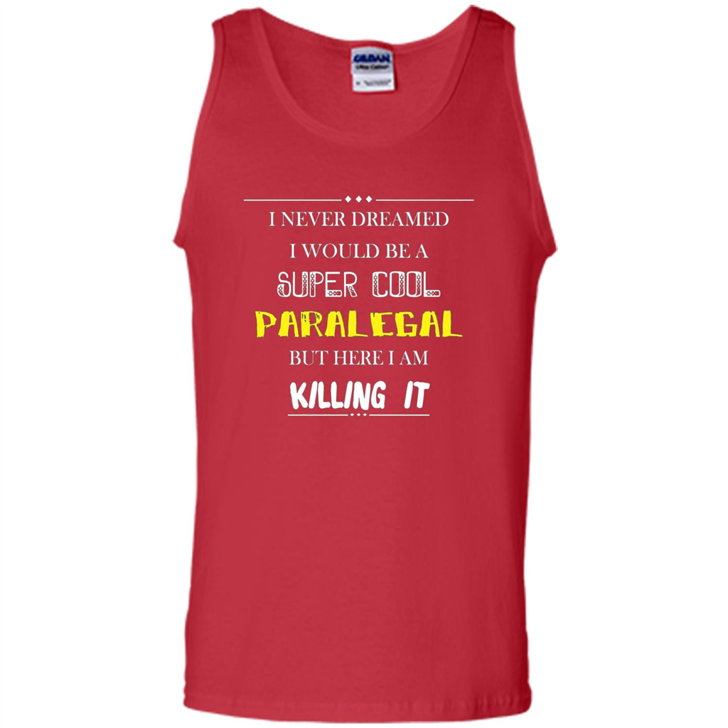 Paralegal - I Never Dreamed I Would Be A Super Cool T-shirt Red