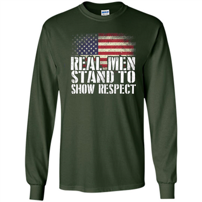 Military T-shirt Real Men Stand To Show Respect Forest Green