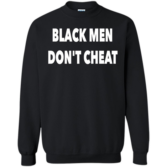Black Men Dont Cheat T-shirt Black