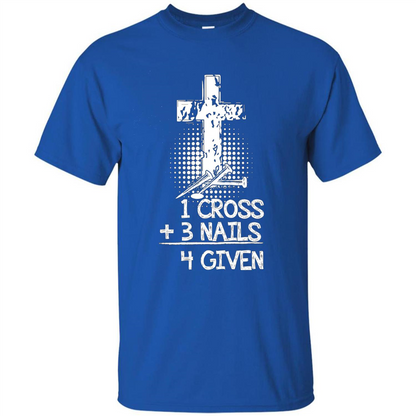 Christian T-shirt 1 Cross 3 Nails 4 Given T-shirt Royal