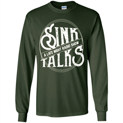 Sink Talks T-Shirt A Late Night Radio Show Forest Green