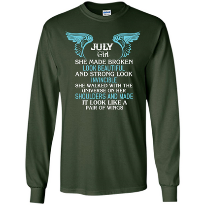 July Girl She Made Broken Look Beautiful T-shirt Forest Green