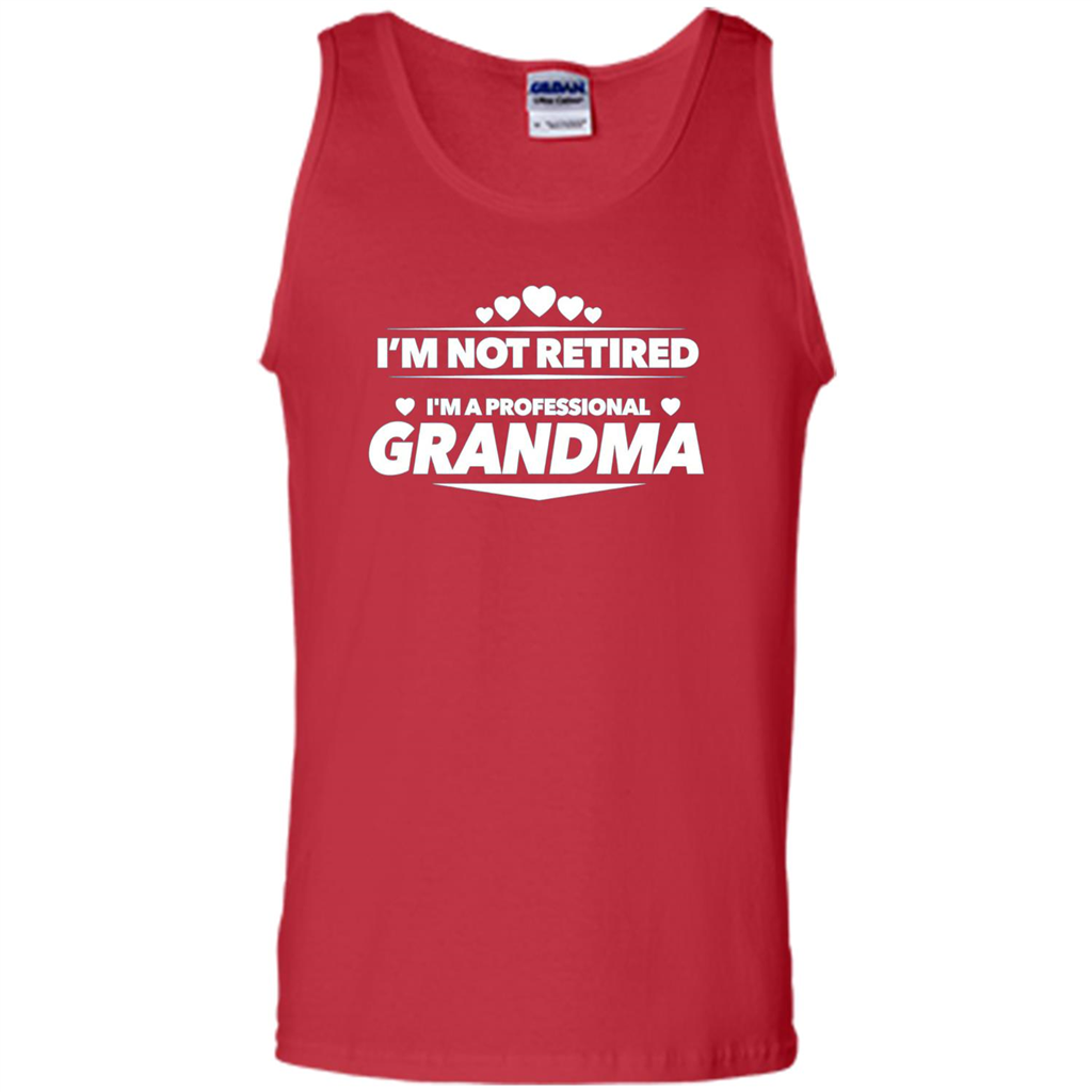 I'm Not Retired I'm A Professional Grandma T-shirt Red