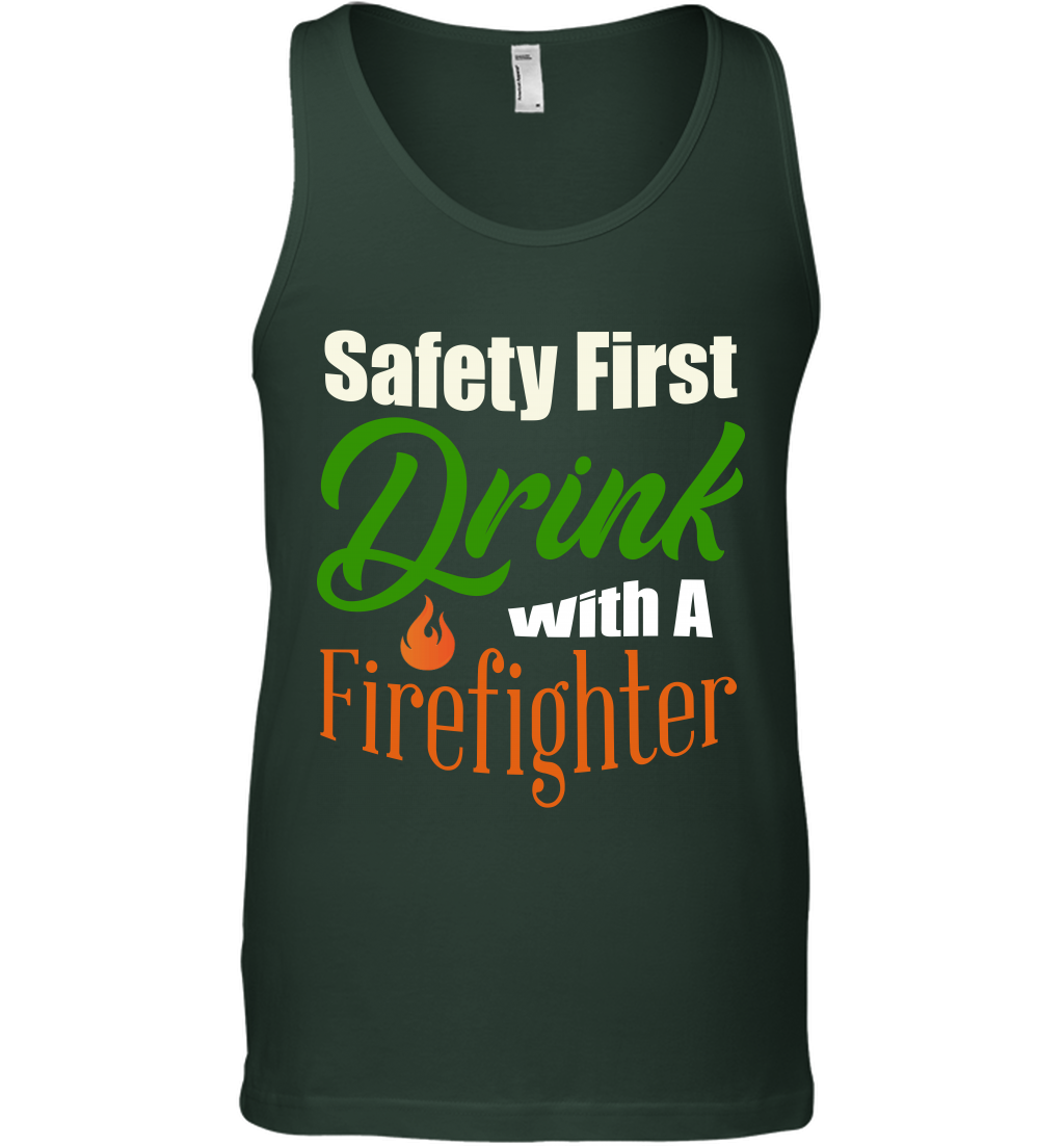 Safety First Drink With A Firefighter Saint Patricks Day Shirt Tank Top Forest Green