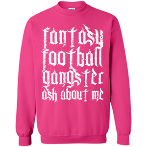 Fantasy Football T-shirt Fantasy Football Gangster Ask About Me