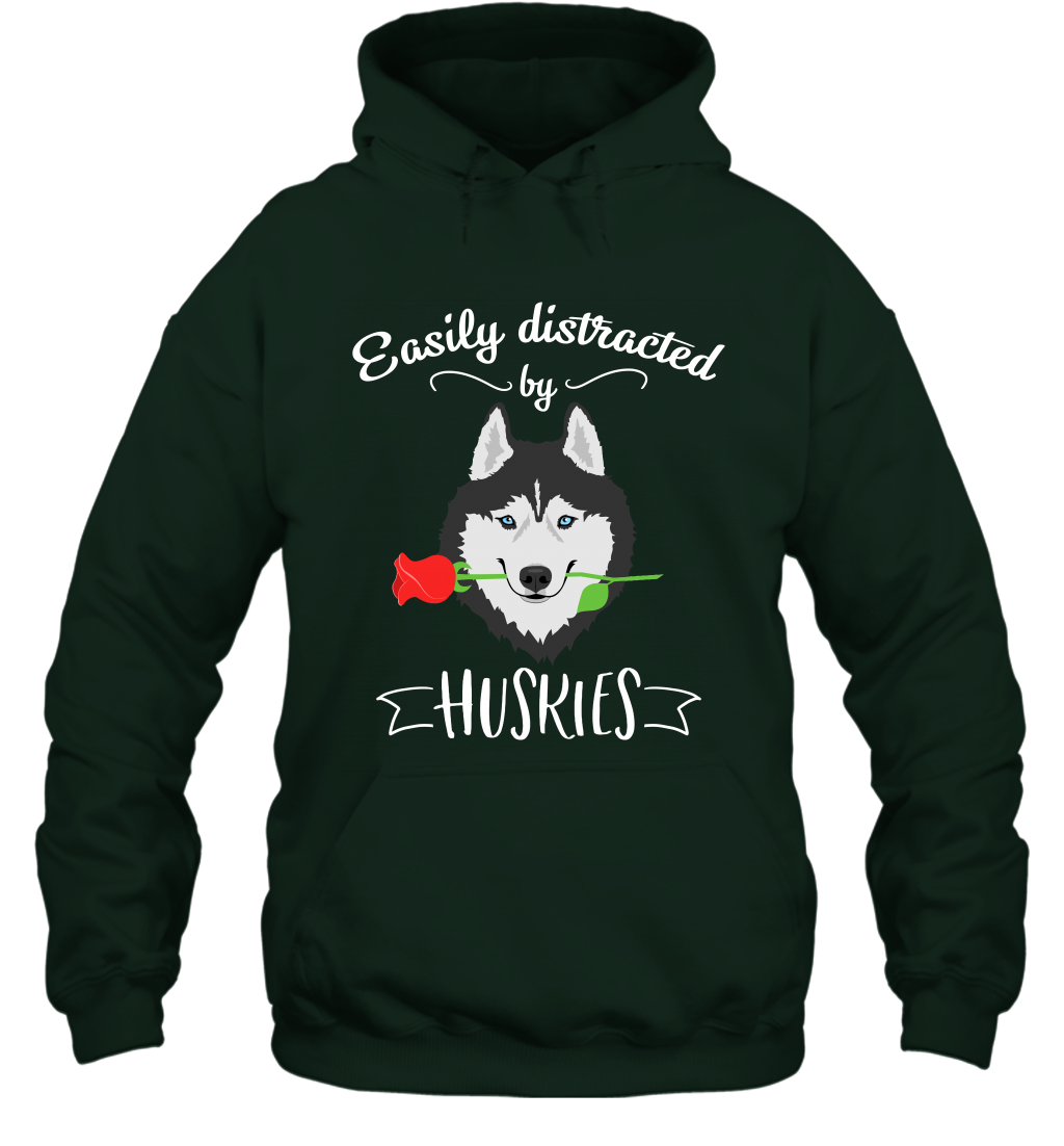 Easily Distracted By Huskies Shirt Hoodie Hoodie Forest
