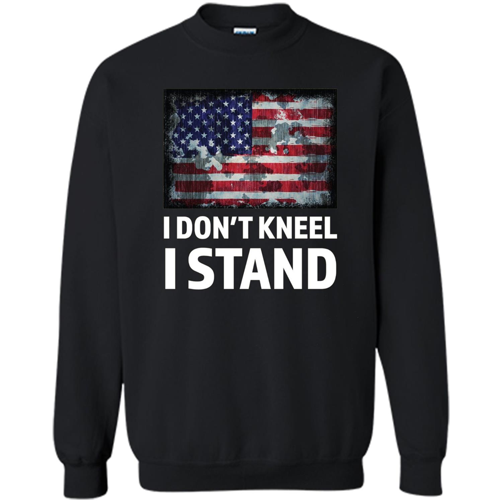 Military T-shirt I Don't Kneel I Stand T-shirt